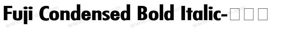Fuji Condensed Bold Italic字体转换